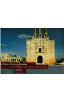 Colonial Churches of Yucatan Volume 2: Valladolid and the Eastern Yucatan Peninsula