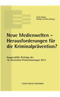 Neue Medienwelten - Herausforderungen für die Kriminalprävention?