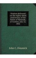 Oration Delivered on the Eighty-Third Anniversary of the Battle of Minisink, at Goshen, July 22, 1862