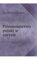 Pi&#347;miennictwo polski w zarysie: (Polish)