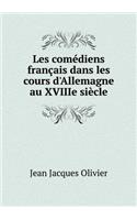 Les Comédiens Français Dans Les Cours d'Allemagne Au Xviiie Siècle