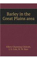 Barley in the Great Plains Area