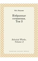 Selected Works. Volume 3