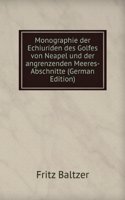 Monographie der Echiuriden des Golfes von Neapel und der angrenzenden Meeres-Abschnitte (German Edition)