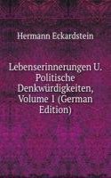 Lebenserinnerungen U. Politische Denkwurdigkeiten, Volume 1 (German Edition)