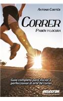 Correr, Pasion Y Locura