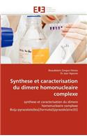 Synthese Et Caracterisation Du Dimere Homonucleaire Complexe