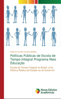 Políticas Públicas de Escola de Tempo Integral Programa Mais Educação