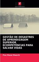 Gestão de Desastres de Aprendizagem Superior Ecompetências Para Salvar Vidas