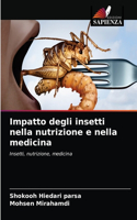 Impatto degli insetti nella nutrizione e nella medicina