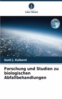 Forschung und Studien zu biologischen Abfallbehandlungen