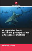 O papel das áreas marinhas protegidas nas alterações climáticas