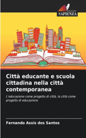 Città educante e scuola cittadina nella città contemporanea