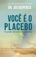 Você é o Placebo