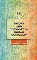 Theory and Ideology in Indian Sociology: Essays in Honour of Professor Yogendra Singh