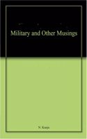 Military and Other Musings