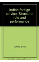 Indian Foreign Service: Structure, Role And Performance