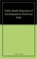 Public Health Dimesions of Development in North East India