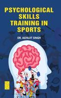 Psychological Skill Training in Sports [Hardcover] Dr. Agyajit Singh