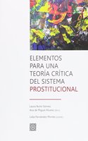 Elementos para una teoria critica del sistema prostitucional