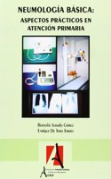 Neumologia basica / Basic Pulmonology: Aspectos Practicos En Atencion Primaria / Practical Aspects in Primary Care