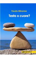 Testa o cuore?