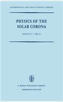 Physics of the Solar Corona: (27 Astrophysics and Space Science Library)