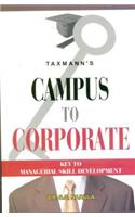 CAMPUS TO CORPORATE - KEY TO MANAGERIAL SKILL DEVELOPMENT