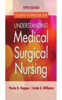 Understanding Medical Surgical Nursing (FA Davis)