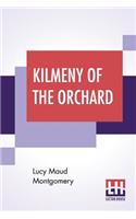 Kilmeny Of The Orchard