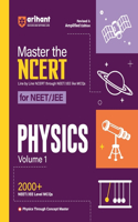Arihant Master The NCERT For NEET /JEE 2025 Physics Volume-1 | 2000+ MCQ | Revised & Amplified Edition | Line By Line NCERT