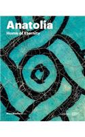 Anatolia: Home of Eternity