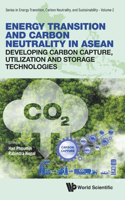 Energy Transition and Carbon Neutrality in Asean: Developing Carbon Capture, Utilisation and Storage Technologies