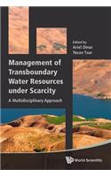 Management Of Transboundary Water Resources Under Scarcity: A Multidisciplinary Approach