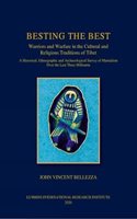 Besting The Best Warriors And Warfare In The Cultural And Religious Traditions Of Tibet