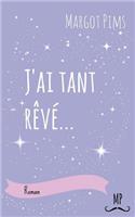 J'Ai Tant RÃ¨vÃ©