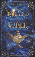Trois voeux pour s'aimer