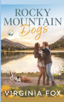 Rocky Mountain Dogs (Amore nelle Montagne Rocciose 3)
