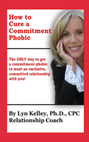 How to Cure a Commitment Phobic