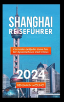 Shanghai Reiseführer 2024