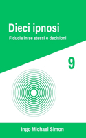 Dieci ipnosi 9