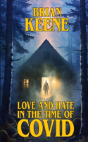 Love And Hate In The Time Of Covid