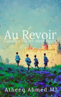 Au Revoir: Goodbye Till We Meet Again(1 Au Revoir: Goodbye Till We Meet Again)
