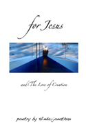 for Jesus: and The Love of Creation