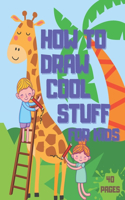 How to Draw Cool Stuff