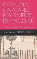 Cataluña, Catalanes Los Primeros Españoles (4)