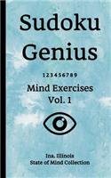 Sudoku Genius Mind Exercises Volume 1: Ina, Illinois State of Mind Collection