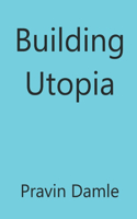 Building Utopia: (1 Utopia)