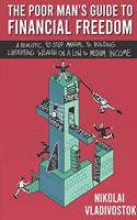 The Poor Man's Guide to Financial Freedom