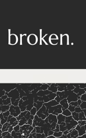 broken.